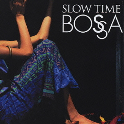 SLOW TIME BOSSA
